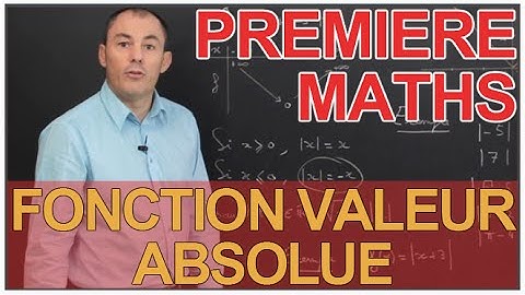 Fonction valeur absolue - Maths 1ère - Les Bons Profs