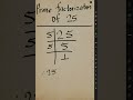 Prime Factors of 25 l Prime Factorization of 25