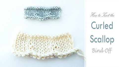 How to Knit: a CURLED SCALLOP BIND OFF | Simple Knitting Pattern for 