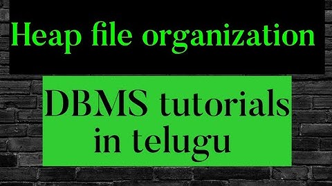 Heap file organization in DBMS || Dbms in telugu