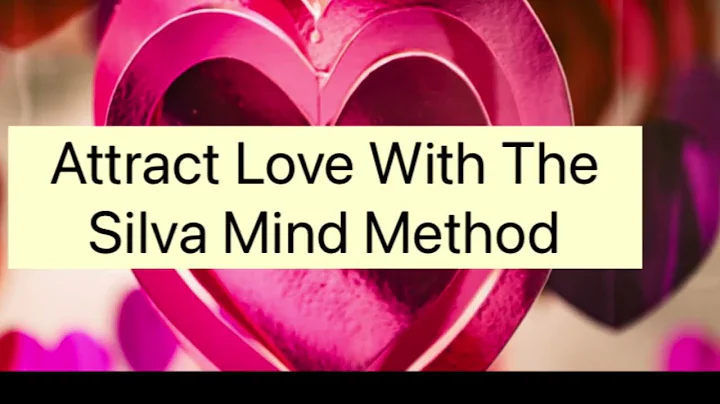 Attract Love With The Silva Mind Method