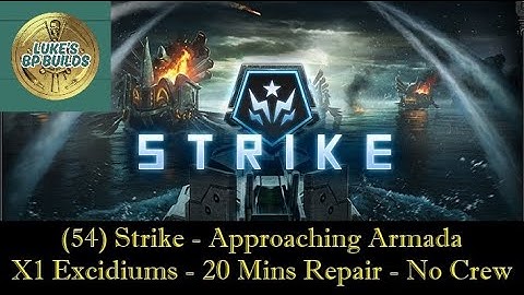 (54) Strike - Approaching Armada - Driven - 20 mins Repair - X1 Excidium Fleet - No Crew