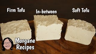 How to Make Traditional Tofu - Techniques to Get Homemade Soft or Firm Tofu - Morgane Recipes