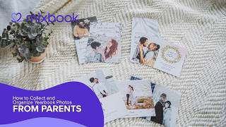 How to Collect and Organize Yearbook Photos from Parents
