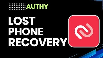 Authy Lost Phone Recovery | Restore Authy 2FA Codes On New Device 2026