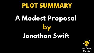 Plot Summary Of A Modest Proposal By Jonathan Swift - Jonathan Swift, A Modest Proposal