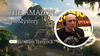 Celebrity Joe Rogan - The Amazon is a Colossal Mystery with Graham Hancock Profile
