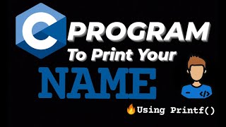 💻C-Program to PRINT your name using  "Printf()" || C-Programming || #programming  #cprogramming