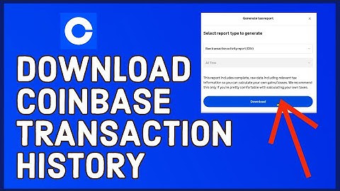 How to Download Coinbase Transaction History 2024?