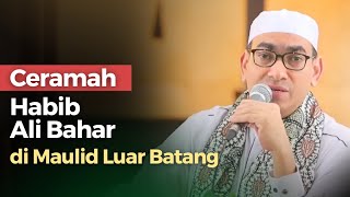 Habib Ali Bahar's Sermon at the Maulid Celebration on Luar Batang | Nabawi TV