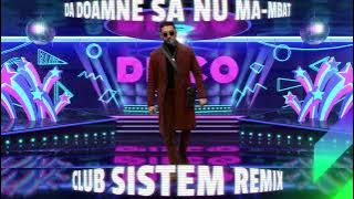 TONI DLB 🔥 Da Doamne sa nu Ma-mbat 🔥 CLUB SISTEM REMIX 2025