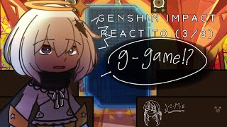 [] Genshin Impact React to.... //part 3/3//Genshin Impact × Gacha Club// J•c•M•s []