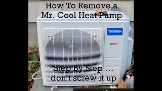 Disconnecting and Removal of Mr. Cool 27k  DIY Ductless AC and Heat Pump