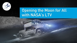 Opening the Moon for All with NASA’s Lunar Terrain Vehicle