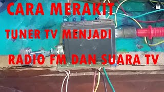 cara merakit tuner tv menjadi bisa menangkap siaran radio dan tv