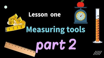 Science grade 4 measuring tools  part 2