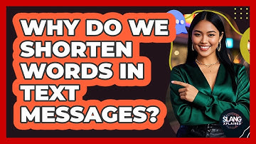 Why Do We Shorten Words In Text Messages? - SlangXplained