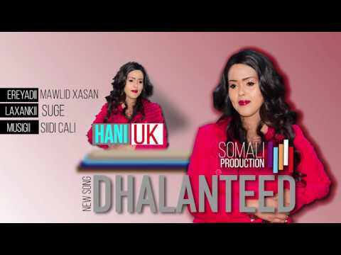 HANI UK Hees Cusub DHALANTEED 2016