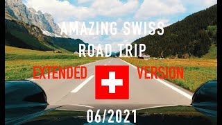 Amazing Swiss Road Trip 06/2021 - Best Roads - Extended