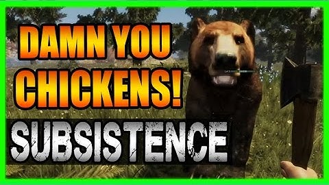 Damn You Chickens! Subsistence Gameplay - New Survival Game 2017 Part 2