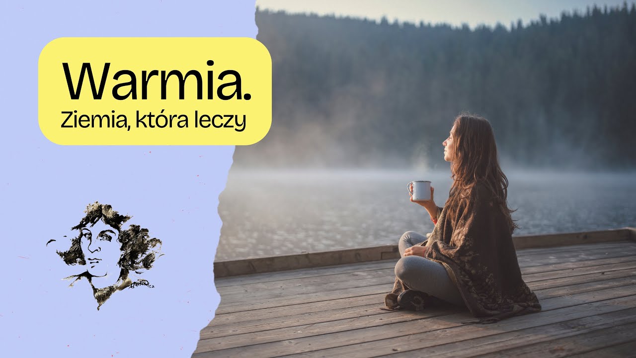 Warmia. Ziemia, która leczy [AD]