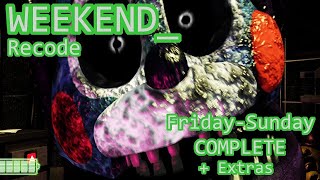 WEEKEND_ Recode | Friday-Sunday COMPLETE + Extras