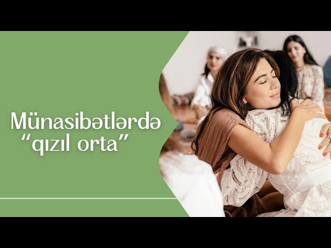 Münasibətlərdə özümü necə sevilən hiss edə bilərəm? | Psixoloq Leyla Gasimova