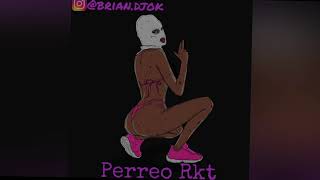 Perreo Rkt ✖️ DJ Brian