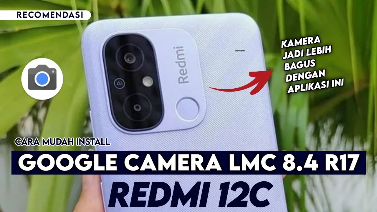 terbaru-cara-paling-mudah-install-gcam-lmc-8-4-redmi-12c-google
