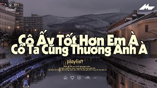 Quá Đỗi Nuông Chiều Đánh Mất Một Tình Yêu - Em Thua Cô Ta lofi - Nhạc Chill Tik Tok, Nhạc Chill 2025