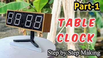 Attractive Design Digital Table Clock Making in Hindi (Part -1)