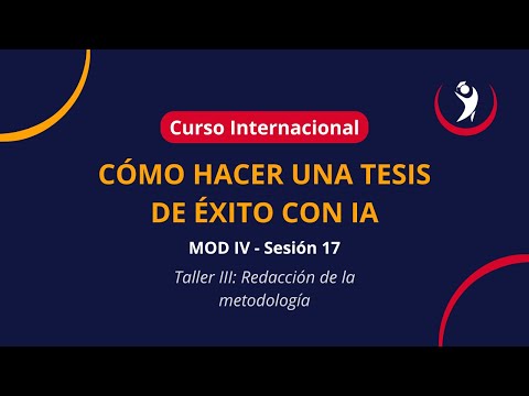 SESIÓN 17: Redacción de la metodología (Taller III)