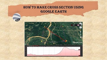 How to Make Cross Section Using Google Earth