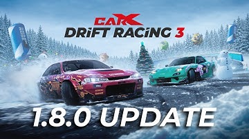 CarX Drift Racing 3: 1.8.0 Update