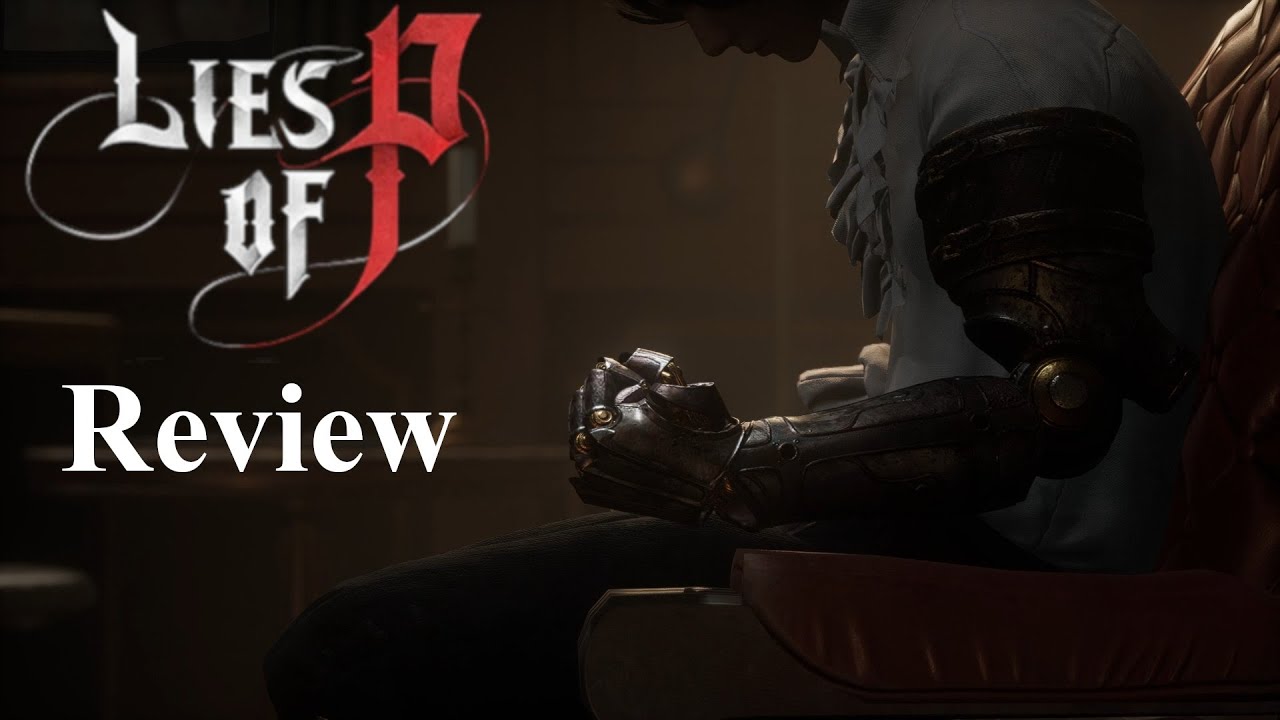 Lies Of P Review - Do Puppets Have Souls?