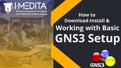 How to Download-Install & Working with Basic GNS3 Setup