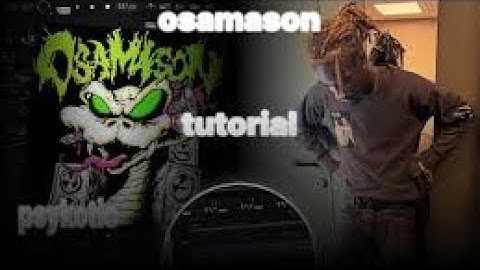 HOW TO MAKE OSAMASON PSYKOTIC TYPE BEATS | TUTORIAL