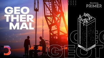 The Big Business of Drilling Deep Into the Earth | Bloomberg Primer