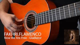 Gladiator - Now We Are Free Super - Flamenco guitar ( Fingerstyle Cover )