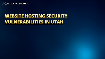 Website Hosting Security Vulnerabilities in Utah