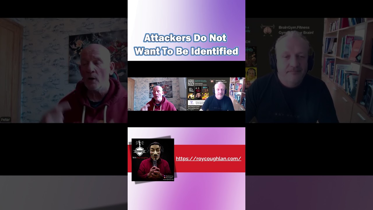 Attackers Do Not Want To Be Identified