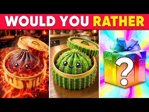 Would You Rather...? MYSTERY Gift Edition 🥟🔥🌵 Hardest Choices Ever