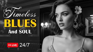 Classic Soul &amp; Blues Playlist | Timeless Love Songs from Music’s Greatest Legends | LIVE🔴 24/7