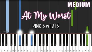 At My Worst - Pink Sweat$ | MEDIUM Piano Tutorial