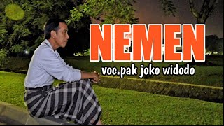 NEMEN Vocal Pak Jokowidodo,Viral 2023