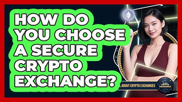 How Do You Choose A Secure Crypto Exchange? - All About Crypto Exchanges