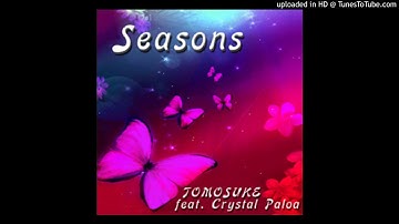 Seasons - TOMOSUKE feat. Crystal Paloa (Beats 2 and 4 Swapped)