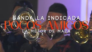 POCOS AMIGOS - BANDA LA INDICADA (en vivo)