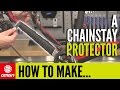 How To Make A Chainstay Protector | Mountain Bike Maintenance