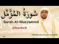 Surah Al Muzzammil Jiharkah By Abdulkarim Almakki Planetlagu(.mp3 .mp4) Mp3 - Mp4 Download
